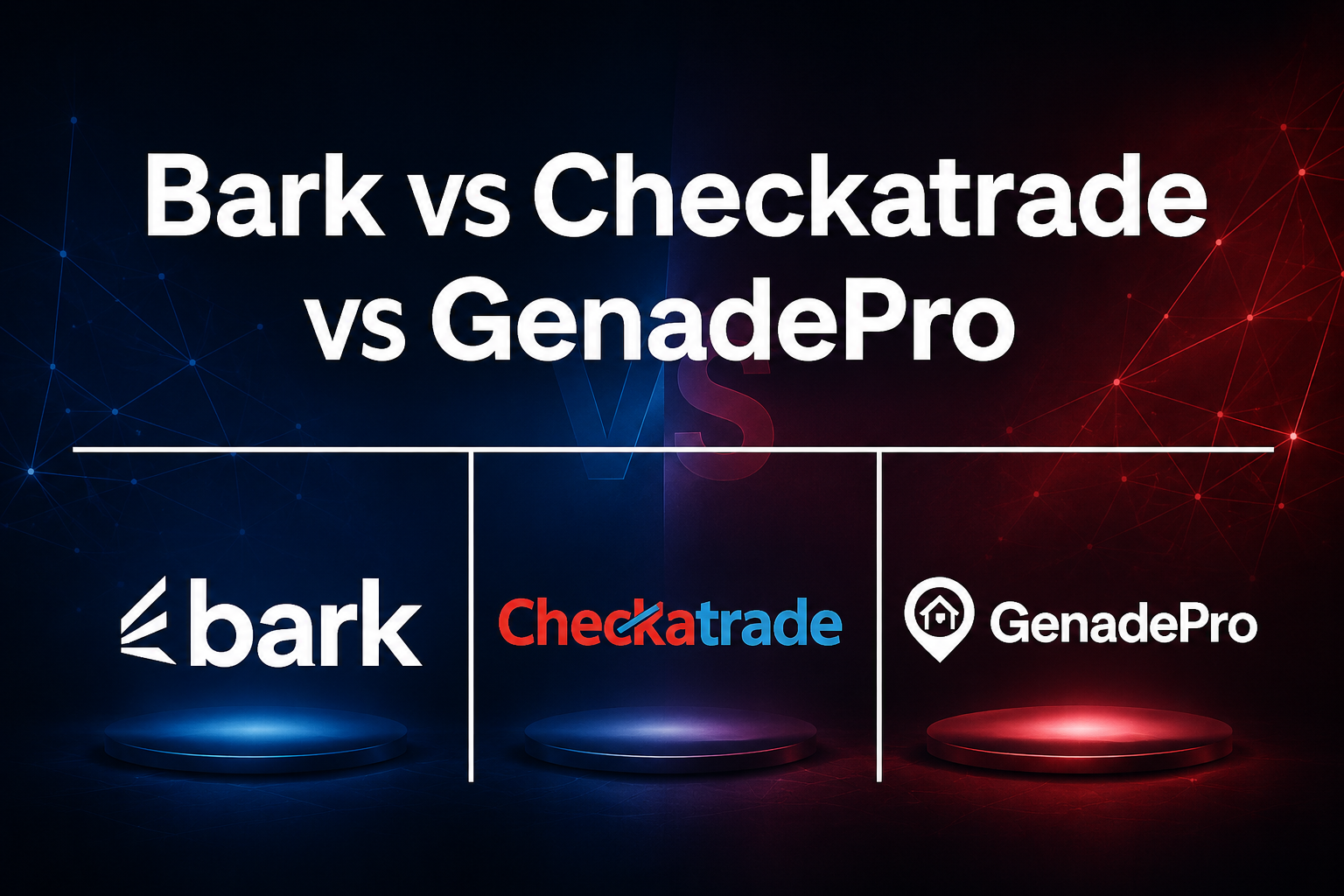 Bark vs Checkatrade vs GenadePro: Which Is Best in 2026? Bark vs Checkatrade vs GenadePro: Which Is Best in 2026?